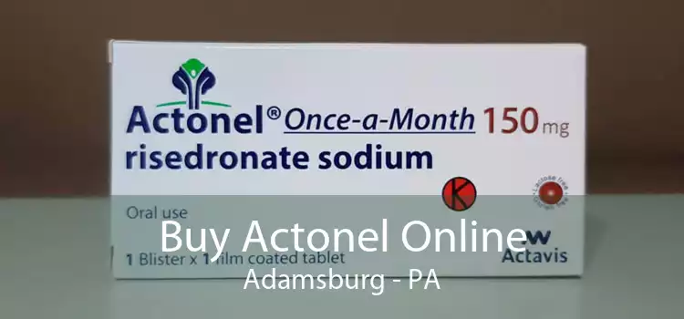 Buy Actonel Online Adamsburg - PA