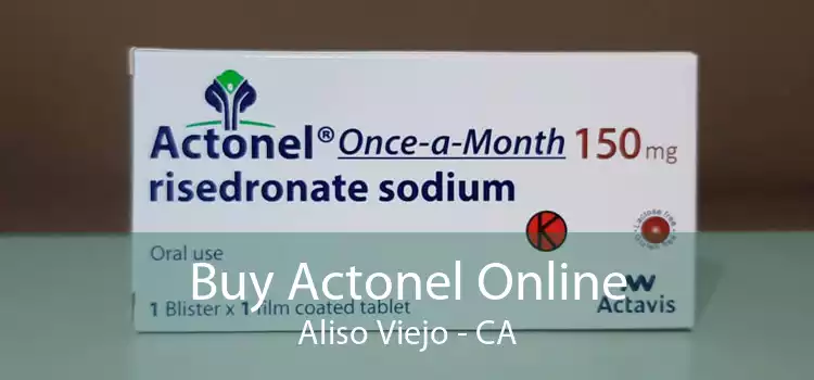 Buy Actonel Online Aliso Viejo - CA