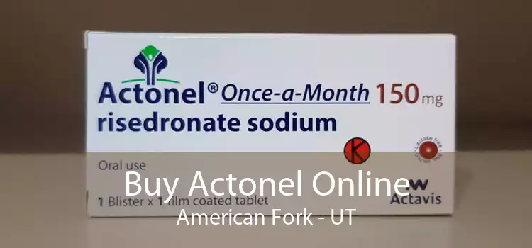 Buy Actonel Online American Fork - UT