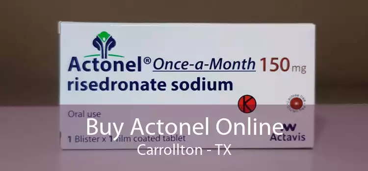 Buy Actonel Online Carrollton - TX
