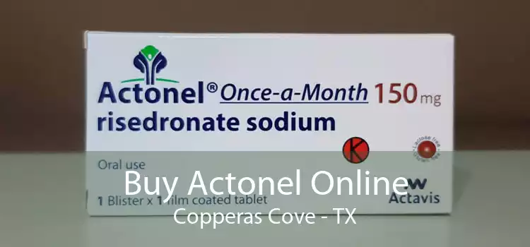 Buy Actonel Online Copperas Cove - TX