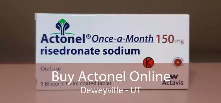 Buy Actonel Online Deweyville - UT